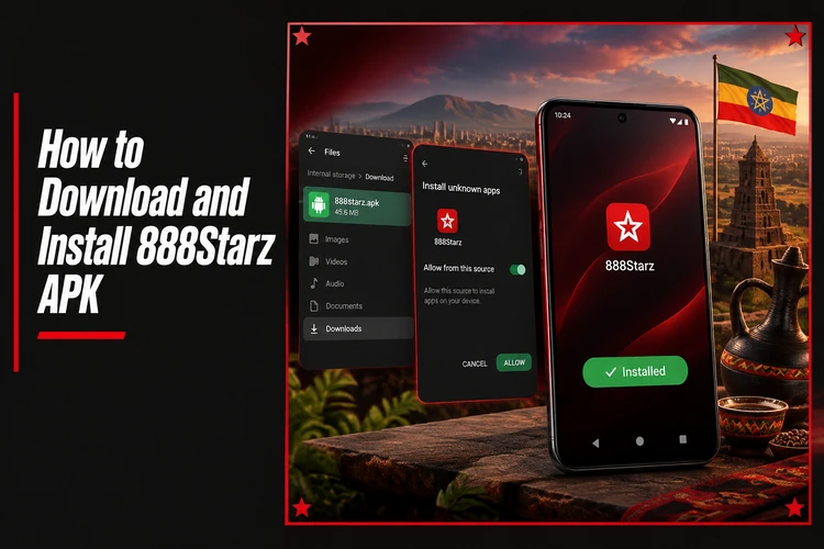 How to Download and Install 888Starz APK
