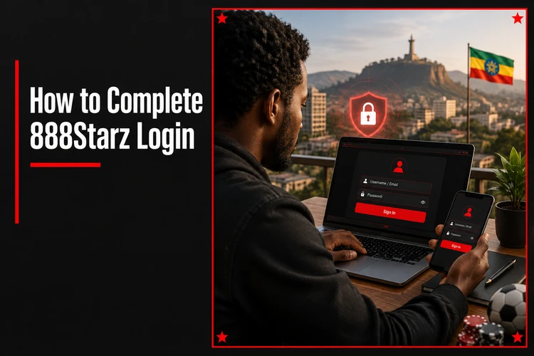 How to Complete 888Starz Login